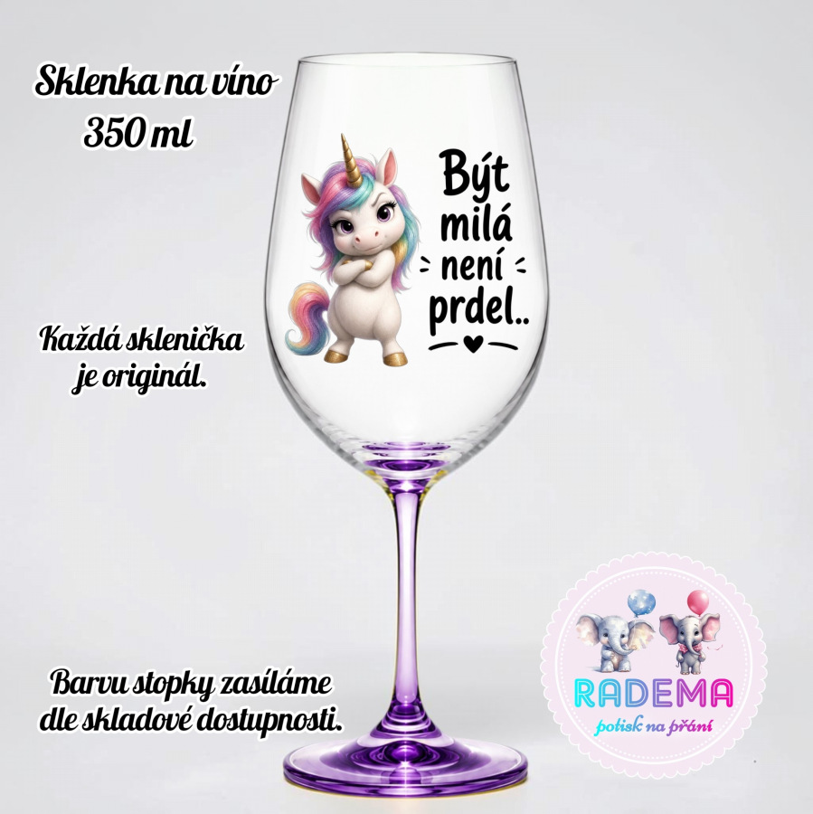 Sklenice na víno - Jednorožec - Být milá není prdel