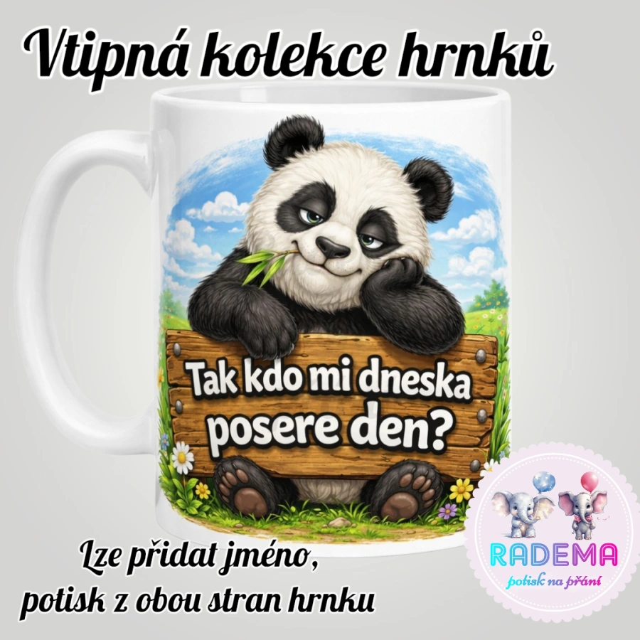 Hrnek vtípek - Panda - Tak kdo mi dneska posere den