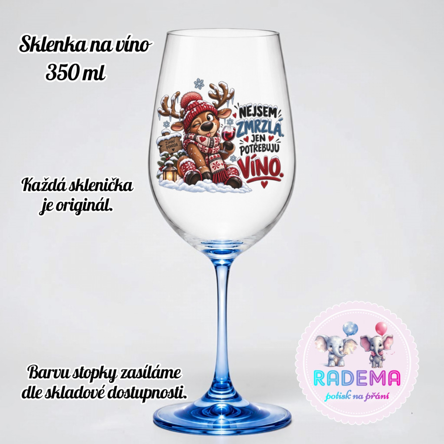 Sklenice na víno - Sob - Nejsem zmrzlá jen potřebuju víno