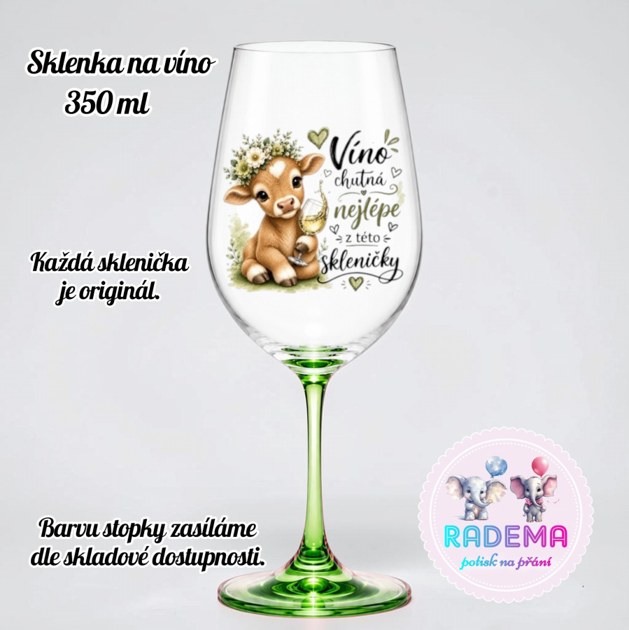 Sklenice na víno - Telátko - Víno chutná nejlépe z této skleničky