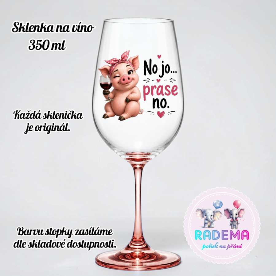 Sklenice na víno - Prase - No jo..