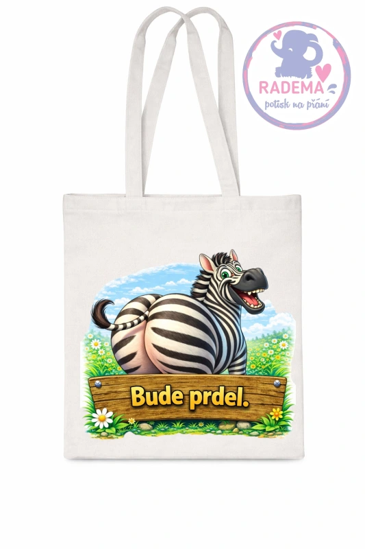 Plátěná taška - Zebra - Bude prdel