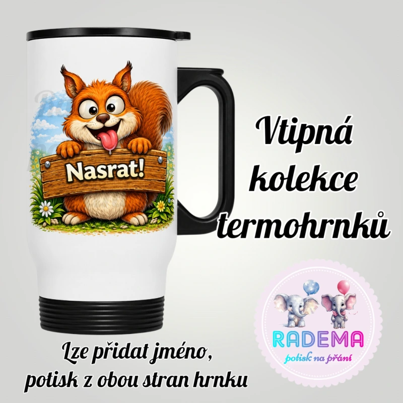 Cestovní termohrnek Vtípek - Veverka - Nasrat!