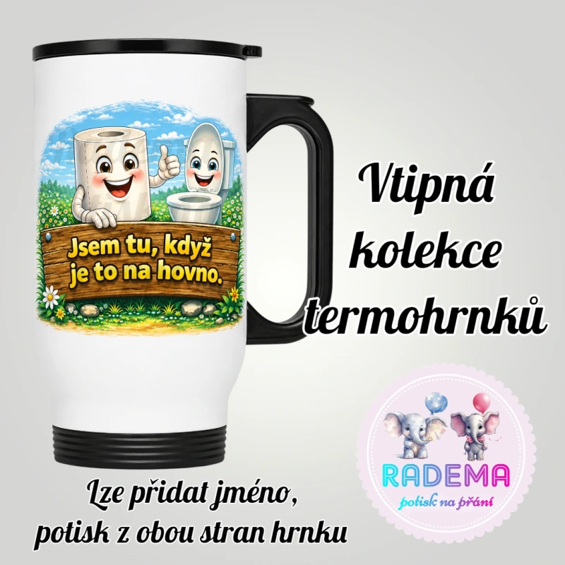 Cestovní termohrnek Vtípek - Toaleťák - Jsem tu když je to na hovno