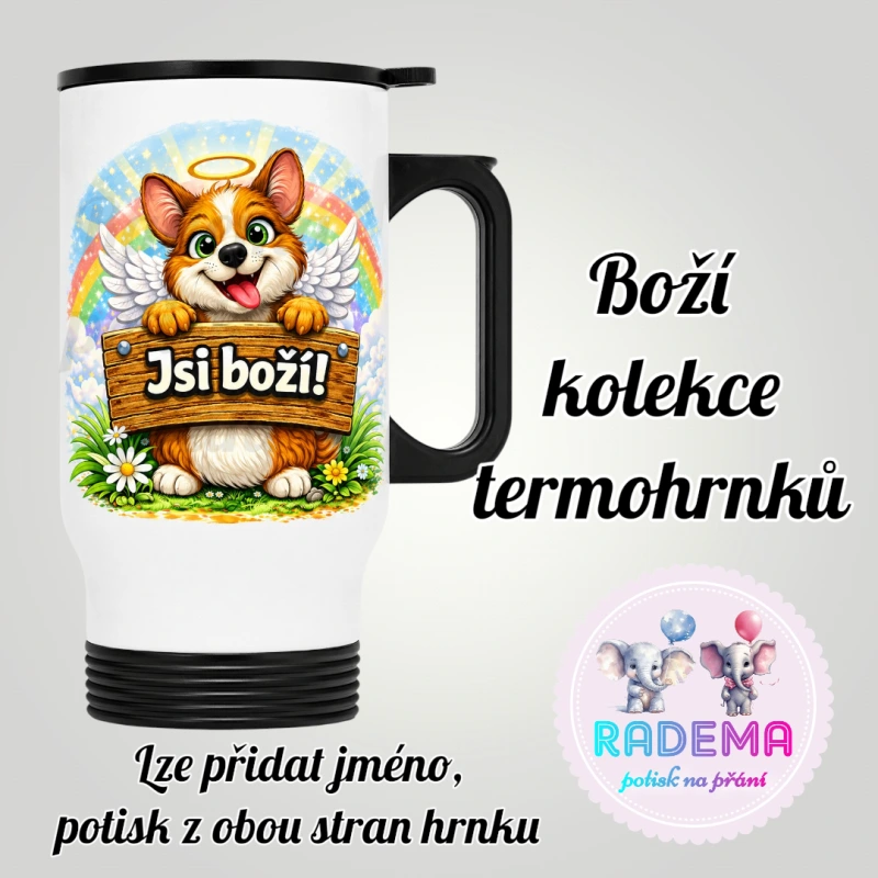 Cestovní termohrnek Jsi boží - Pes