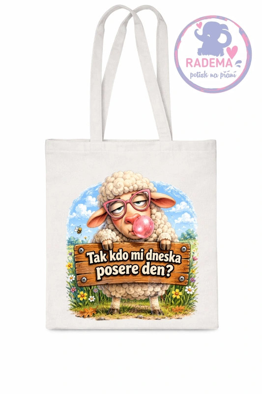Plátěná taška - Ovce - Tak kdo mi dneska posere den?