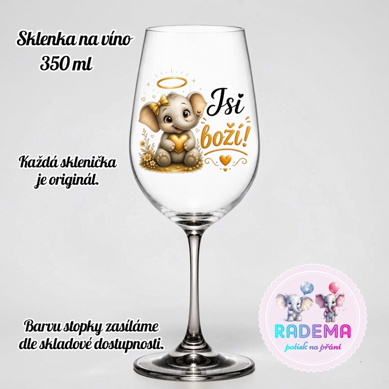 Sklenice na víno - Slon - Jsi boží!