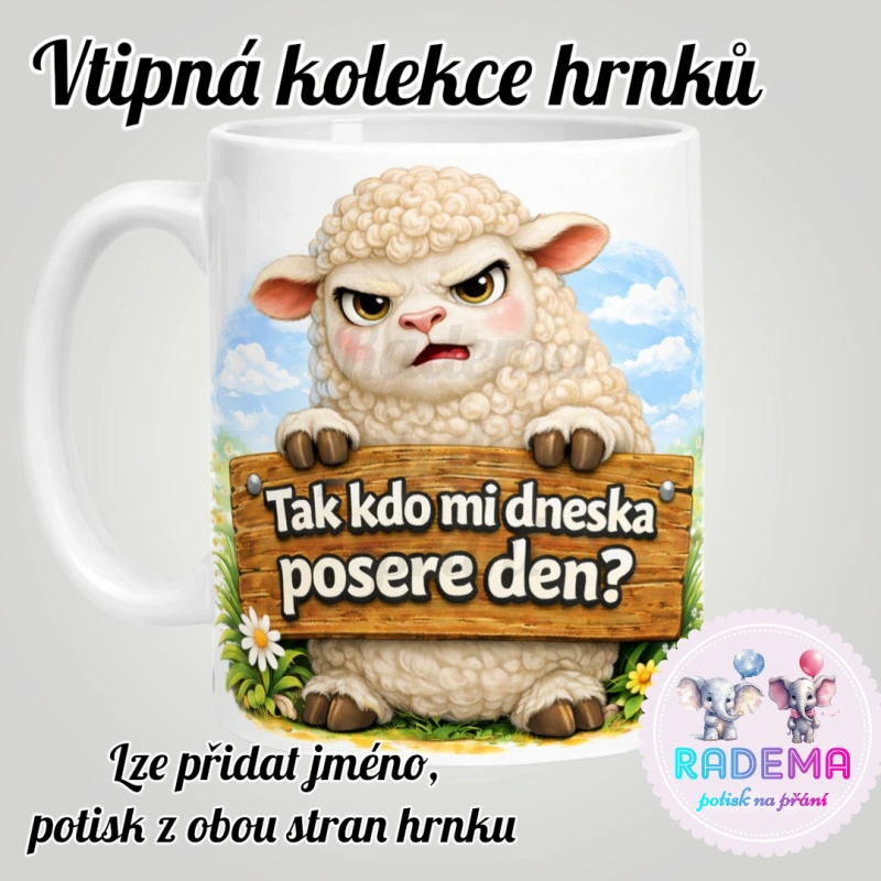 Hrnek vtípek - Ovce - Tak kdo mi dneska posere den