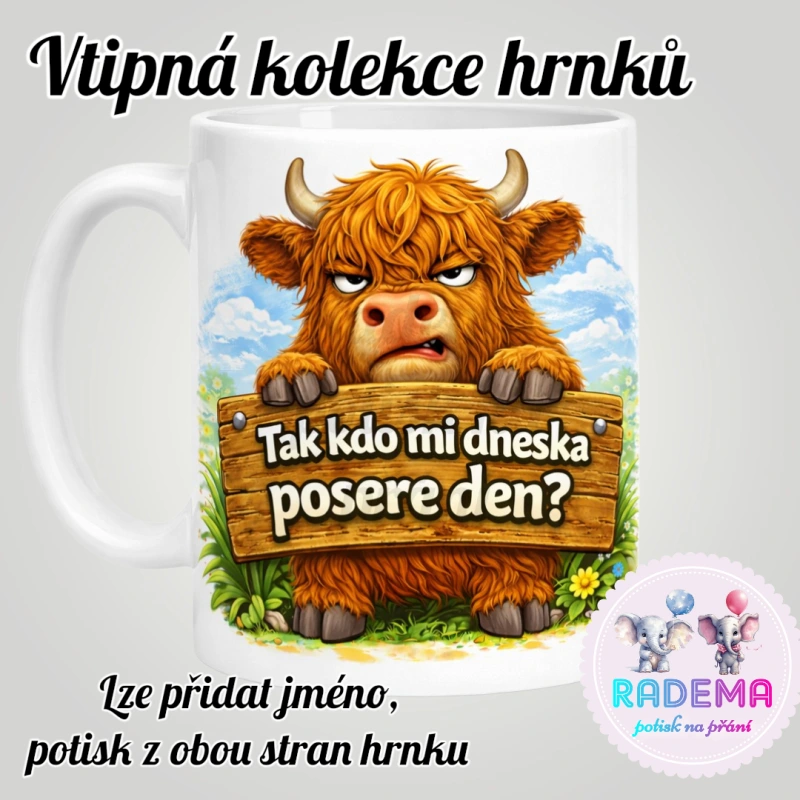 Hrnek vtípek - Chlupatá kráva - Tak kdo mi dneska posere den