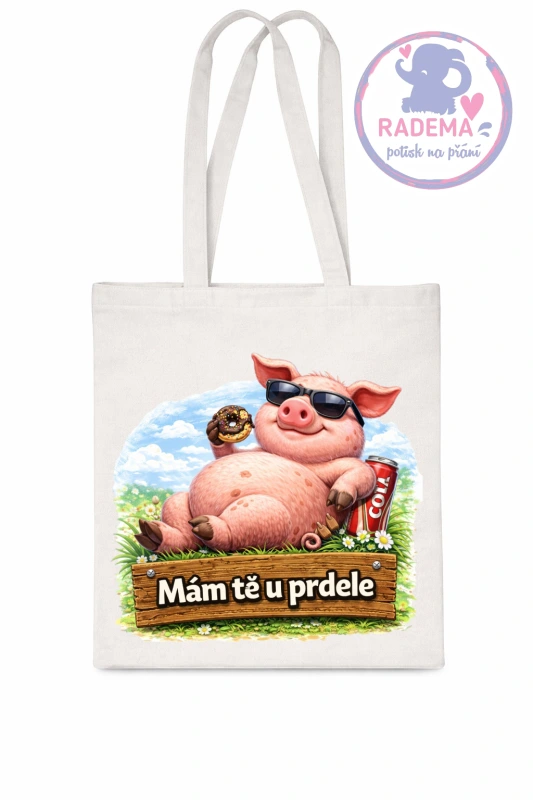 Plátěná taška - Prase - Mám tě u prdele
