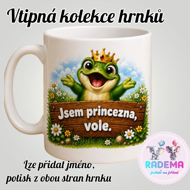 Hrnek vtípek - Žába - Jsem princezna vole