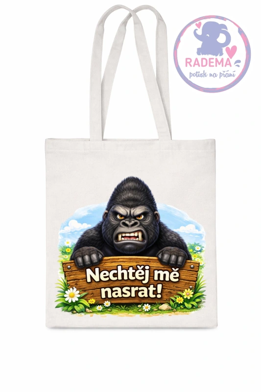 Plátěná taška - Gorila - Nechtěj mě nasrat