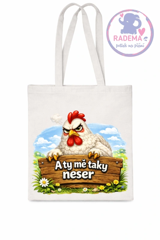 Plátěná taška - Slepice - A ty mě taky neser