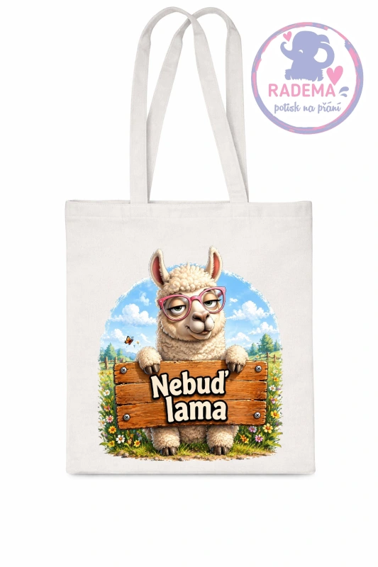 Plátěná taška - Lama - Nebuď lama