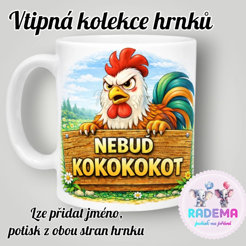 Hrnek vtípek - Kohout - Nebuď kokot