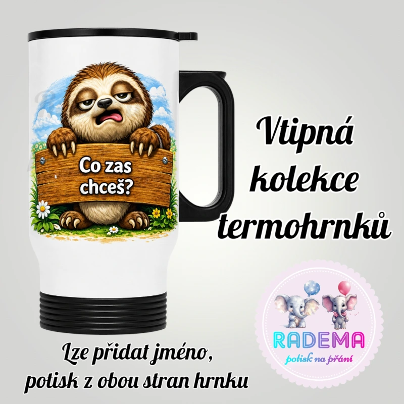 Cestovní termohrnek Vtípek - Lenochod - Co zas chceš?