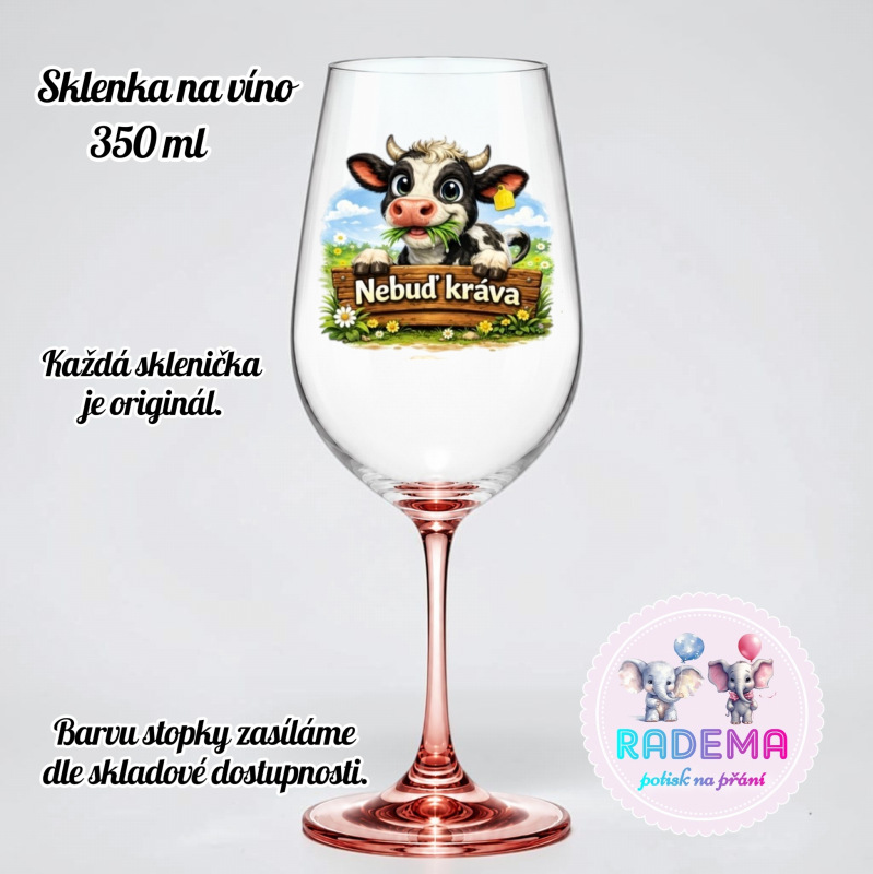 Sklenice na víno -Kráva - Nebuď kráva
