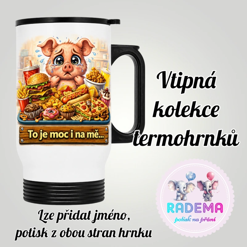 Cestovní termohrnek Vtípek - Prase - To je moc i na mě