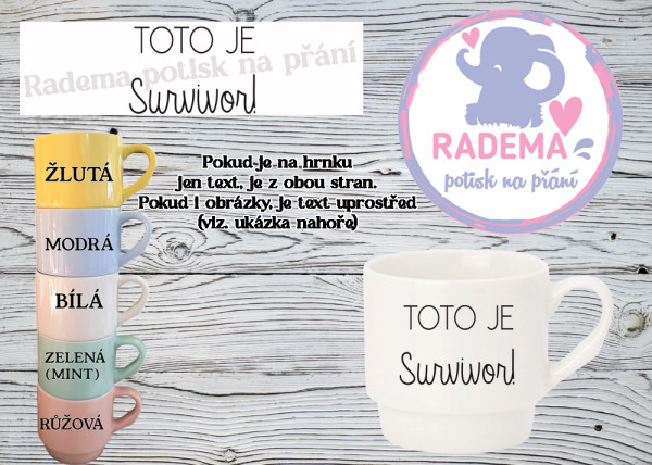 Hrnek stohovatelný barevný - Toto je Survivor!
