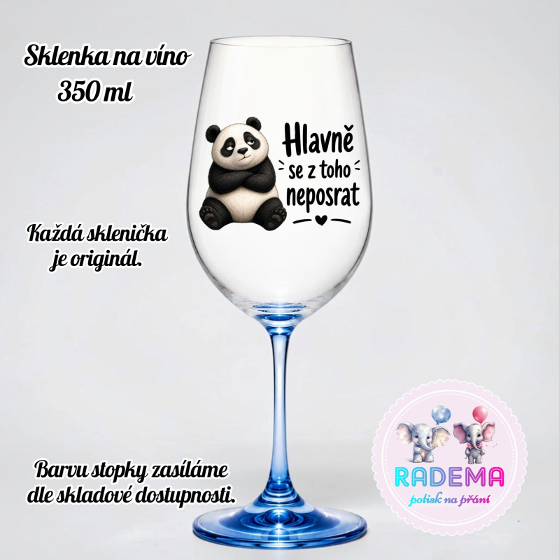 Sklenice na víno - Panda - Hlavně se z toho neposrat