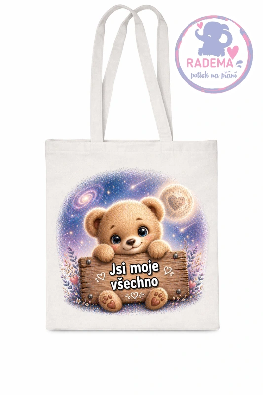 Plátěná taška - Medvěd - Jsi moje všechno