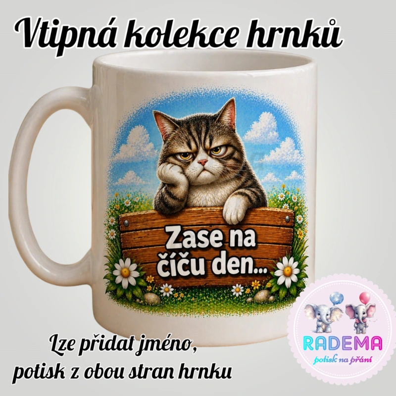Hrnek vtípek - Kočka - Zase na číču den