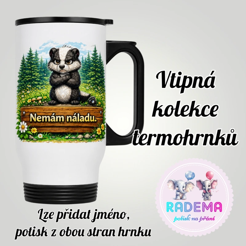 Cestovní termohrnek Vtípek - Jezevec - Nemám náladu