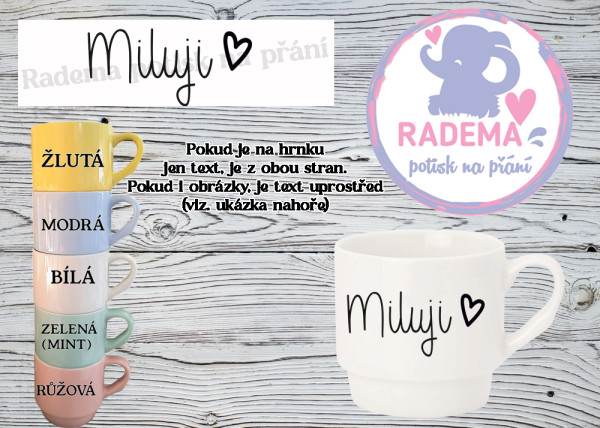 Hrnek stohovatelný barevný - Miluji
