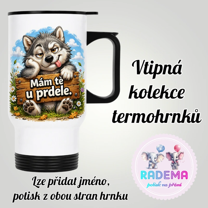 Cestovní termohrnek Vtípek - Vlk - Mám tě u prdele