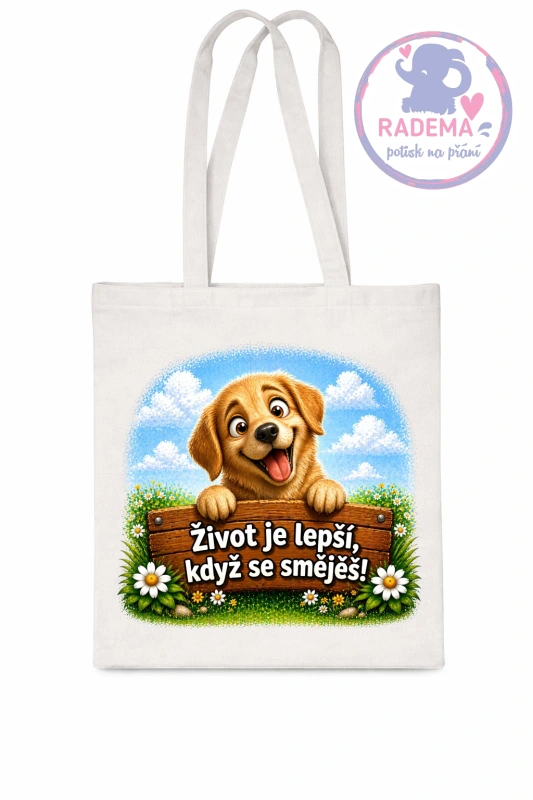 Plátěná taška - Pejsek - Život je lepší když se směješ