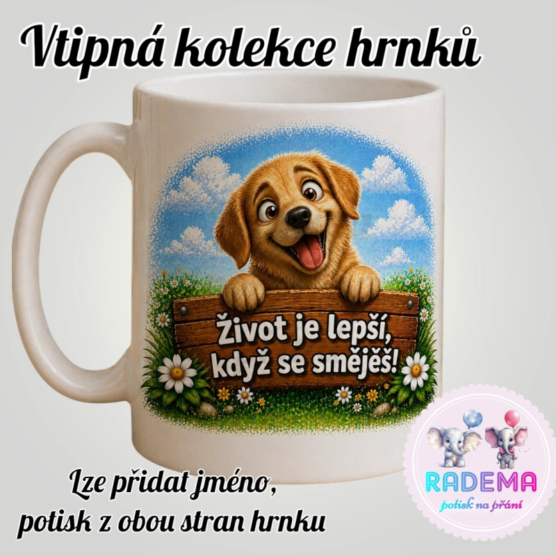 Hrnek vtípek - Pes - Život je lepší když se směješ