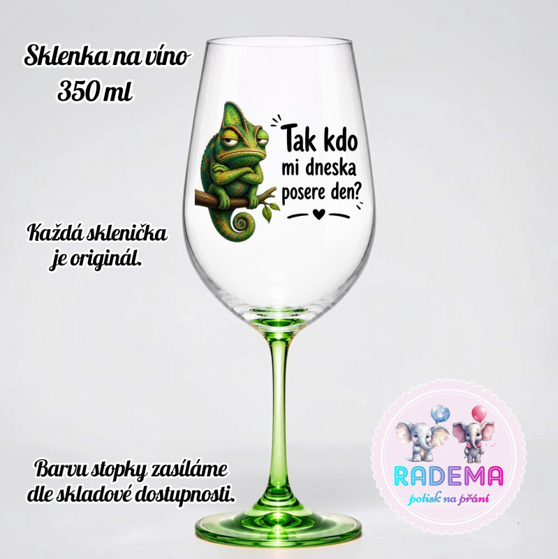 Sklenice na víno - Chameleon - Tak kdo mi dneska posere den?