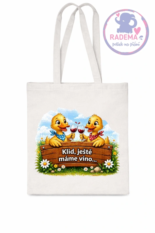 Plátěná taška - Kačeny - Klid ještě máme víno