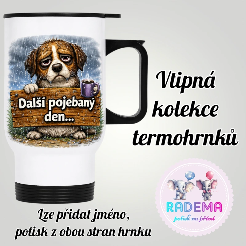 Cestovní termohrnek Vtípek - Pes - Další pojebaný den