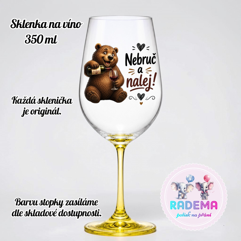 Sklenice na víno - Medvěd - Nebruč a nalej!