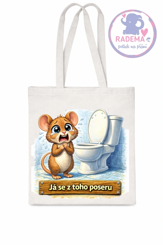 Plátěná taška - Myš - Já se z toho poseru
