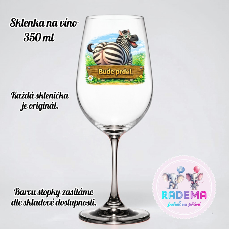 Sklenice na víno - Zebra - Bude prdel