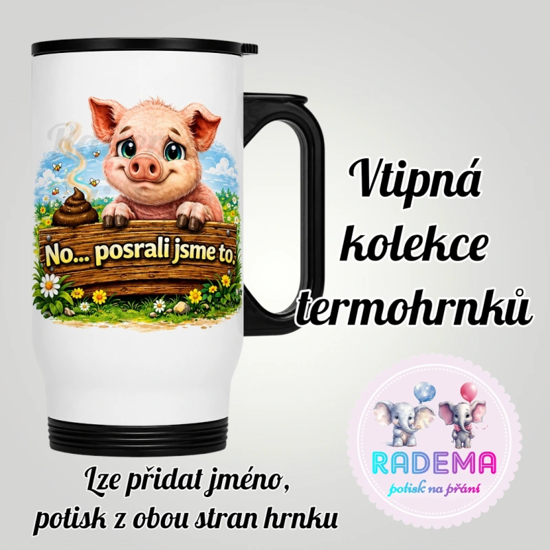 Cestovní termohrnek Vtípek - Prase - No.. posrali jsme to