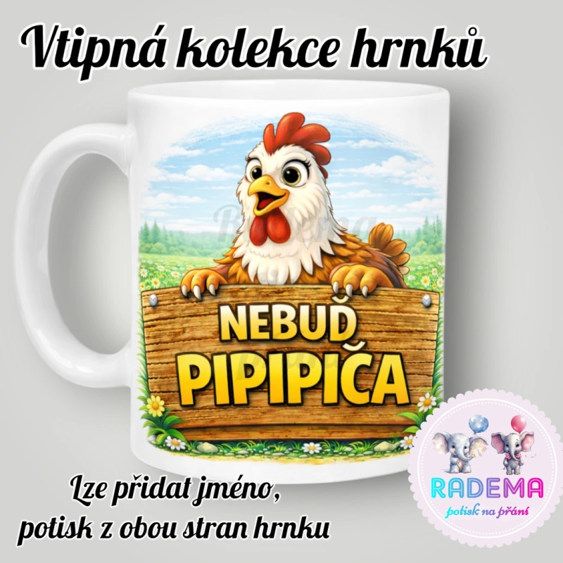 Hrnek vtípek - Slepice - Nebuď piča
