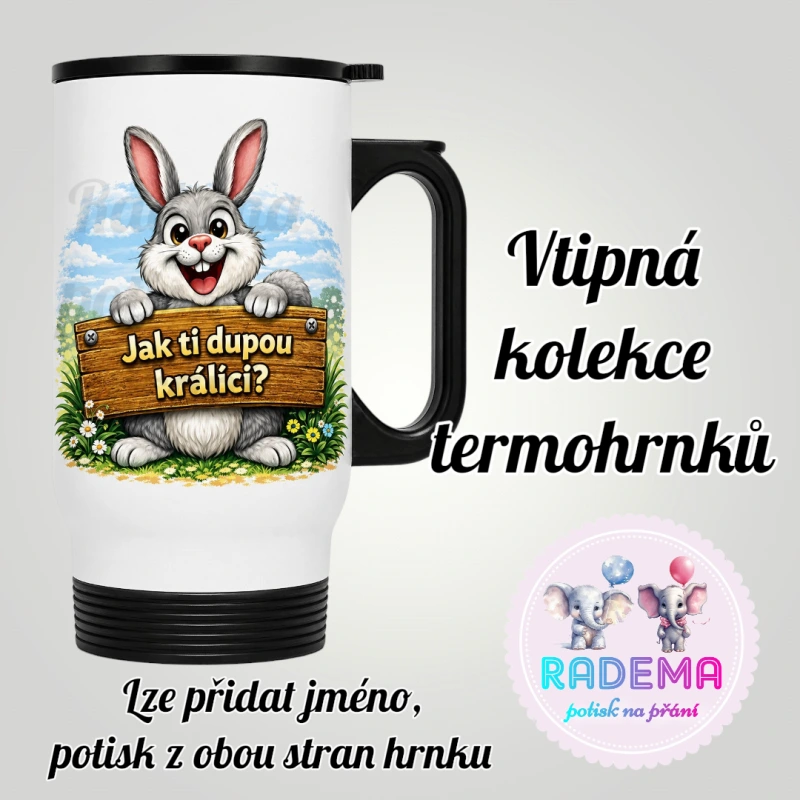 Cestovní termohrnek Vtípek - Králík - Jak ti dupou králíci?