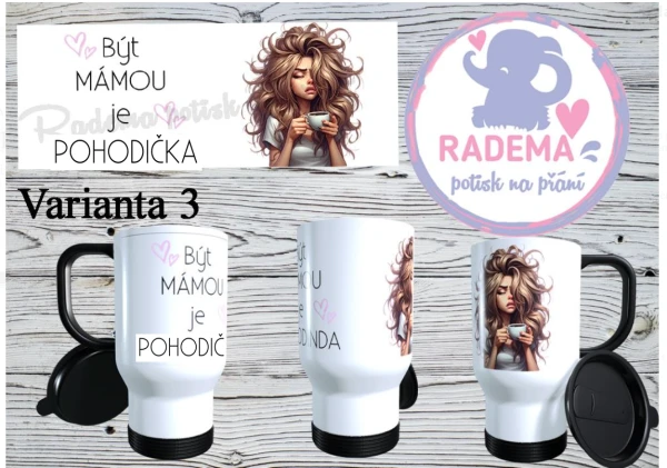 Cestovní termohrnek Maminka - Pohodička na přání 2