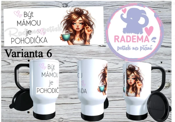 Cestovní termohrnek Maminka - Pohodička na přání 5