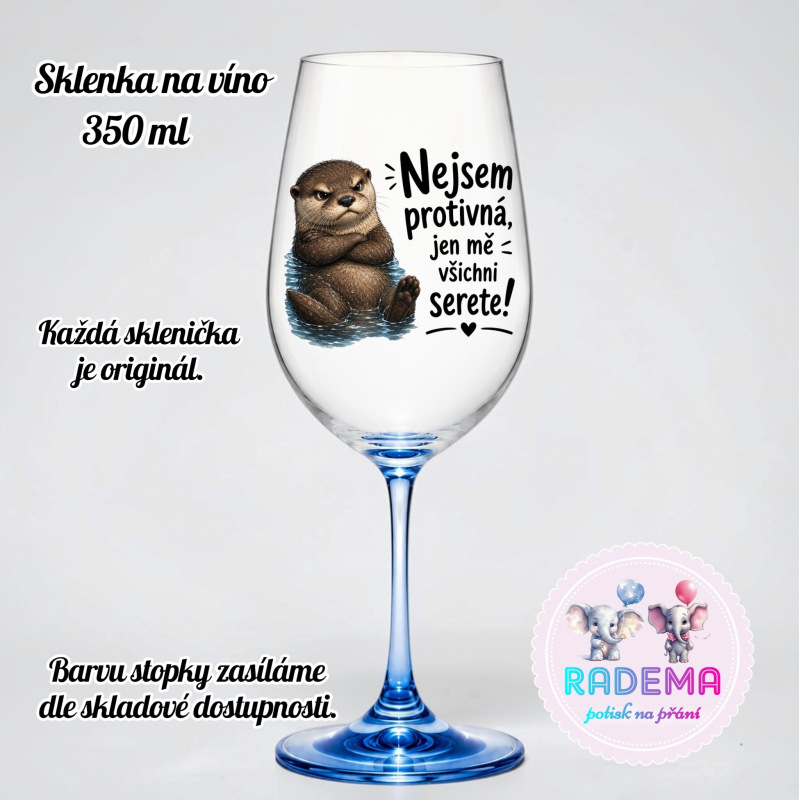 Sklenice na víno - Vydra - Nejsem protivná ..