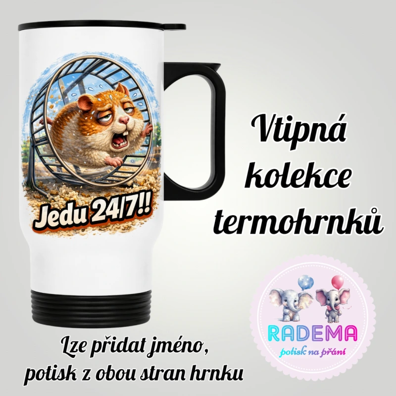 Cestovní termohrnek Vtípek - Křeček - Jedu 24/7