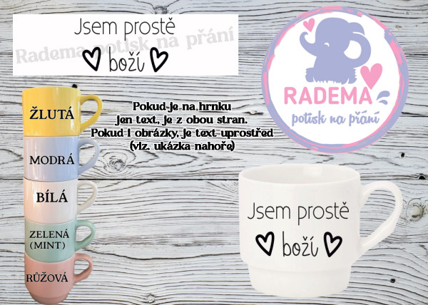Hrnek stohovatelný barevný - Jsem prostě boží