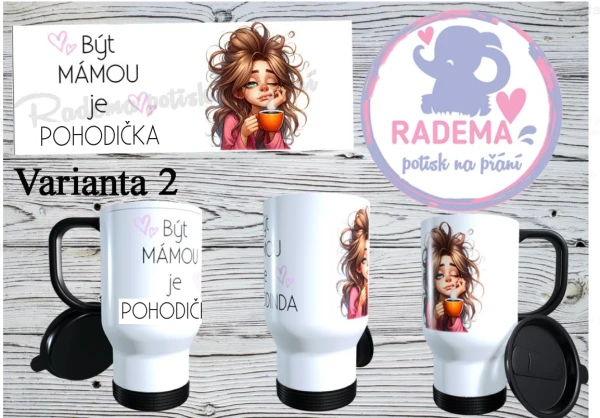 Cestovní termohrnek Maminka - Pohodička na přání 1