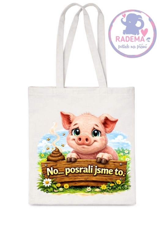 Plátěná taška - Prase - No posrali jsme to