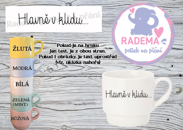 Hrnek stohovatelný barevný - Hlavně v klidu...