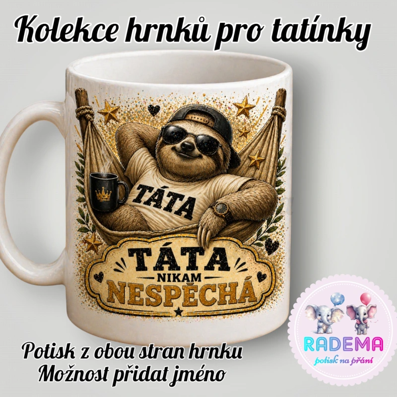 Hrnek Lenochod - Táta nikam nespěchá