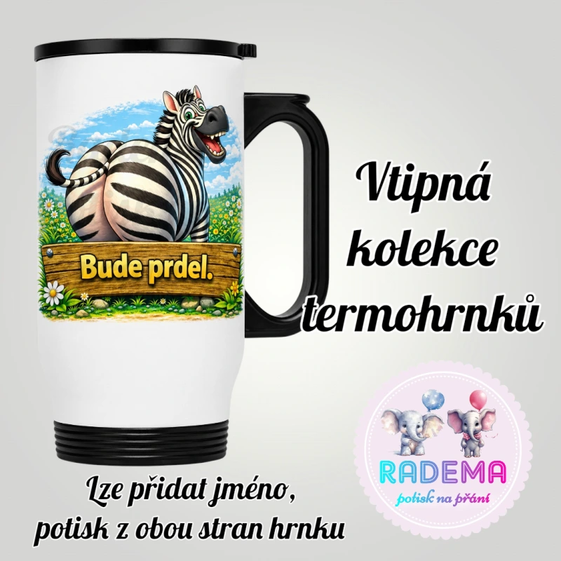 Cestovní termohrnek Vtípek - Zebra - Bude prdel